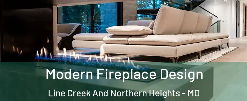 Modern Fireplace Design Line Creek And Northern Heights - MO