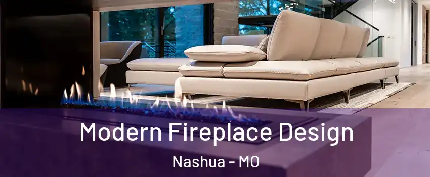 Modern Fireplace Design Nashua - MO