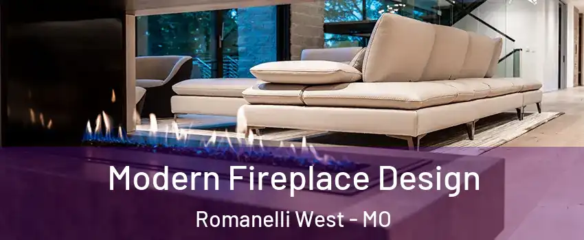 Modern Fireplace Design Romanelli West - MO