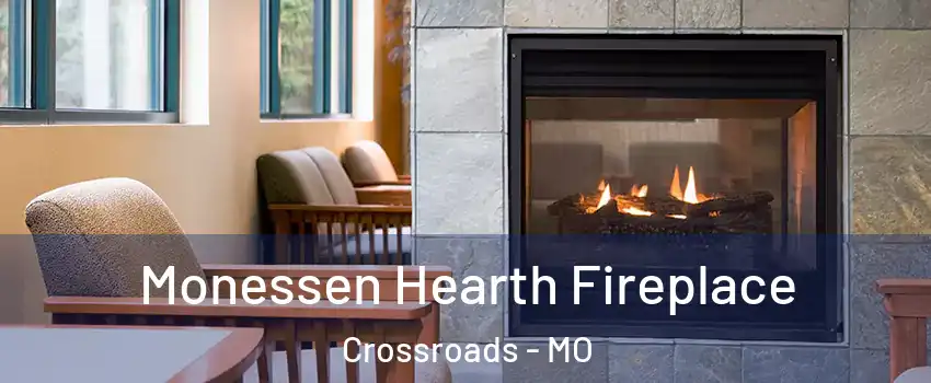 Monessen Hearth Fireplace Crossroads - MO