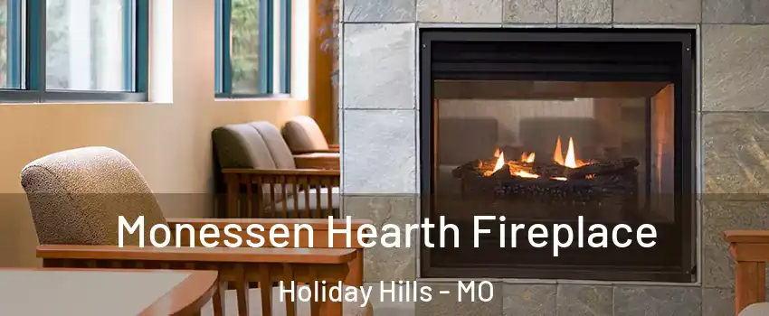 Monessen Hearth Fireplace Holiday Hills - MO