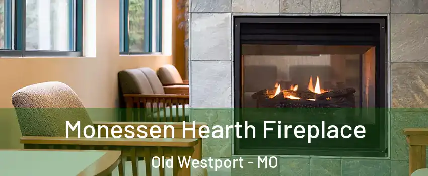 Monessen Hearth Fireplace Old Westport - MO