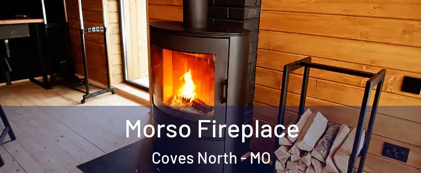 Morso Fireplace Coves North - MO