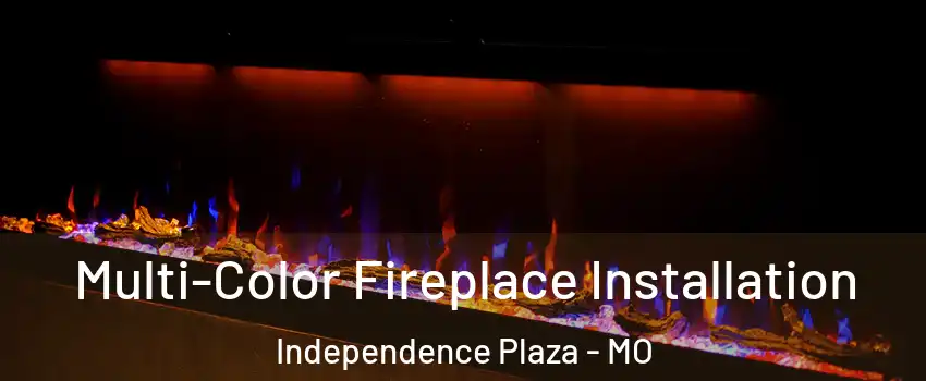 Multi-Color Fireplace Installation Independence Plaza - MO