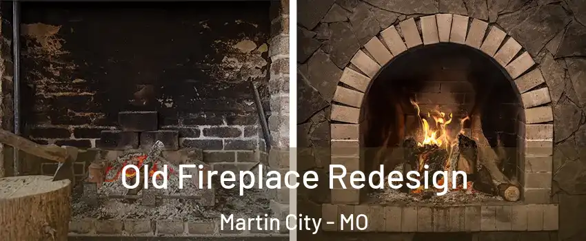 Old Fireplace Redesign Martin City - MO