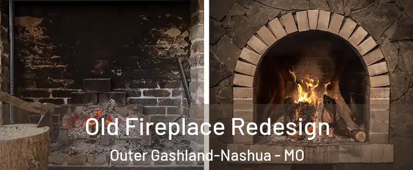 Old Fireplace Redesign Outer Gashland-Nashua - MO