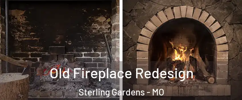 Old Fireplace Redesign Sterling Gardens - MO