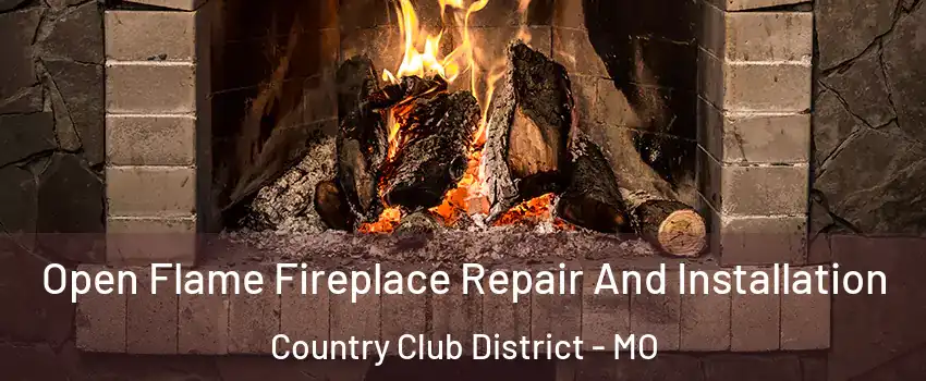 Open Flame Fireplace Repair And Installation Country Club District - MO