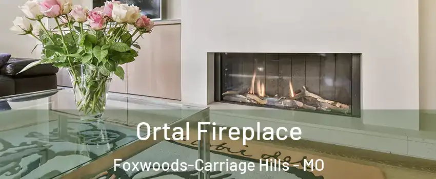 Ortal Fireplace Foxwoods-Carriage Hills - MO