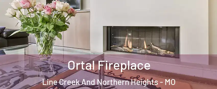 Ortal Fireplace Line Creek And Northern Heights - MO