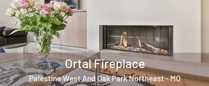 Ortal Fireplace Palestine West And Oak Park Northeast - MO