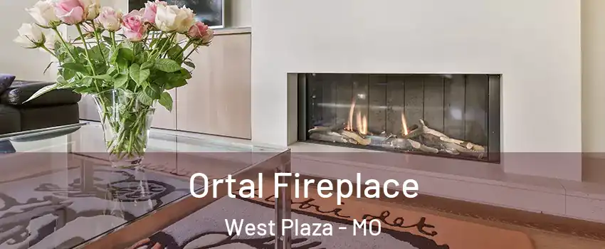 Ortal Fireplace West Plaza - MO