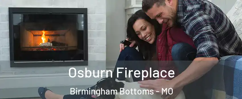 Osburn Fireplace Birmingham Bottoms - MO