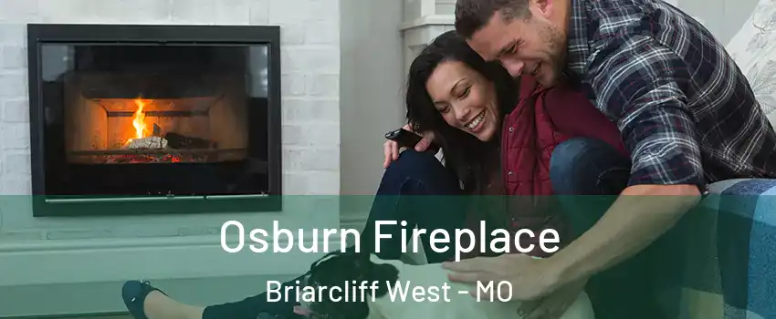 Osburn Fireplace Briarcliff West - MO