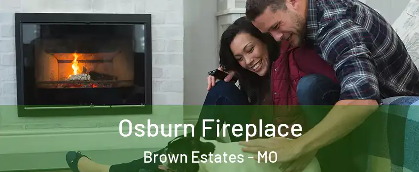 Osburn Fireplace Brown Estates - MO