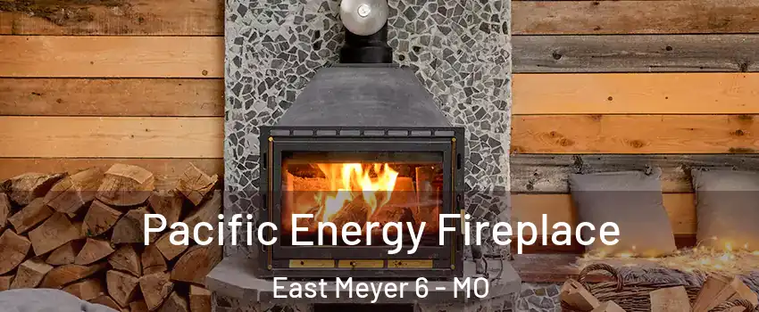 Pacific Energy Fireplace East Meyer 6 - MO