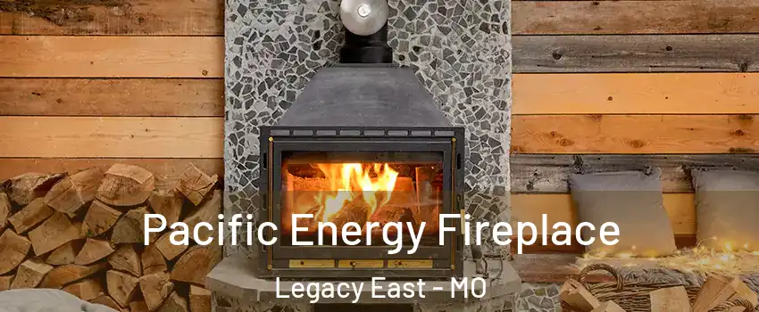 Pacific Energy Fireplace Legacy East - MO