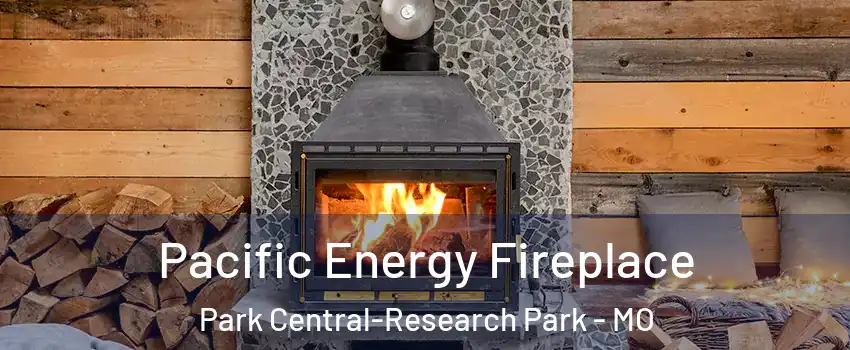 Pacific Energy Fireplace Park Central-Research Park - MO