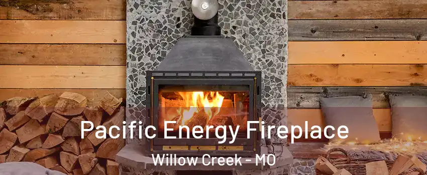 Pacific Energy Fireplace Willow Creek - MO