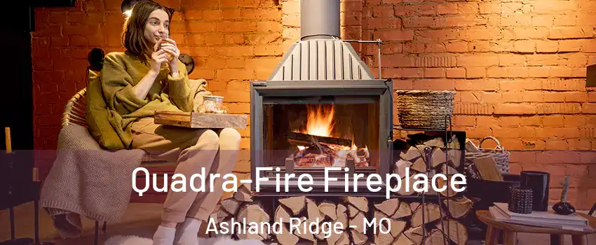 Quadra-Fire Fireplace Ashland Ridge - MO