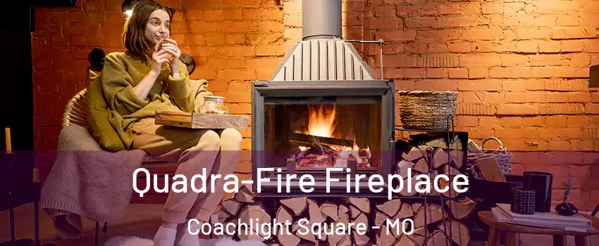 Quadra-Fire Fireplace Coachlight Square - MO