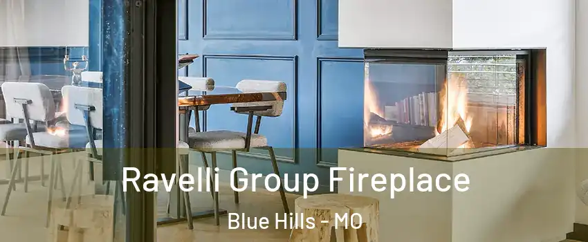 Ravelli Group Fireplace Blue Hills - MO