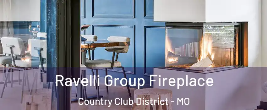 Ravelli Group Fireplace Country Club District - MO