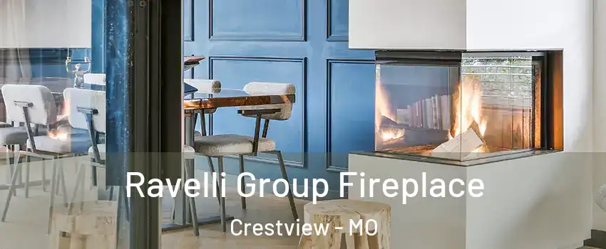 Ravelli Group Fireplace Crestview - MO