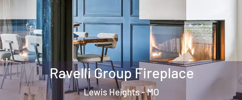 Ravelli Group Fireplace Lewis Heights - MO