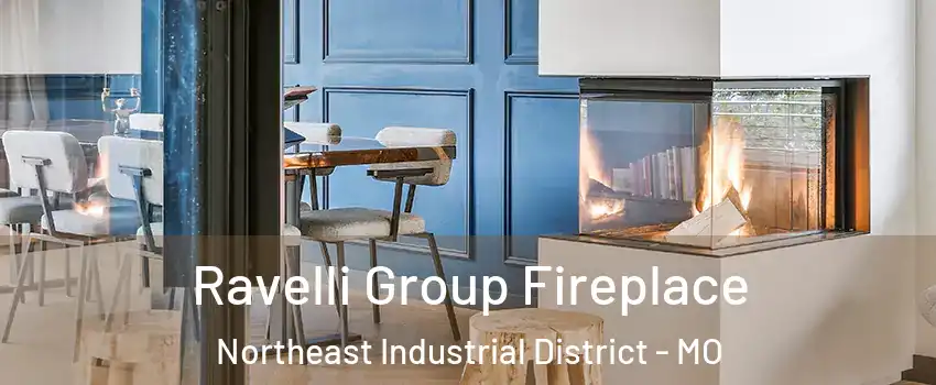 Ravelli Group Fireplace Northeast Industrial District - MO