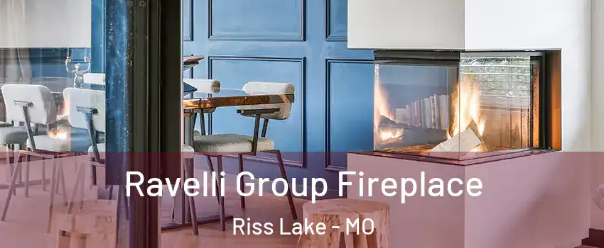 Ravelli Group Fireplace Riss Lake - MO