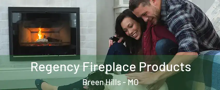 Regency Fireplace Products Breen Hills - MO