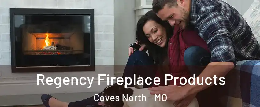 Regency Fireplace Products Coves North - MO