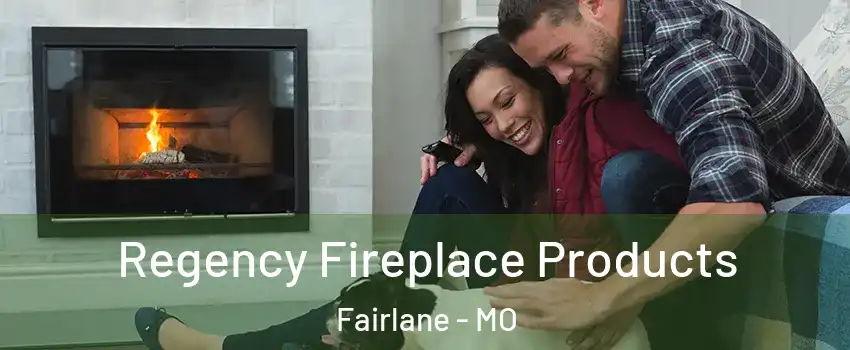 Regency Fireplace Products Fairlane - MO