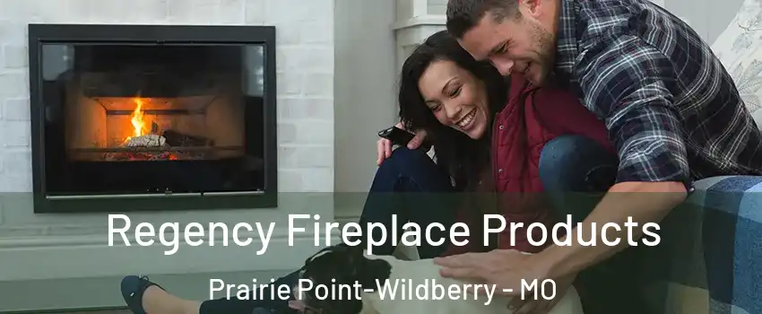 Regency Fireplace Products Prairie Point-Wildberry - MO