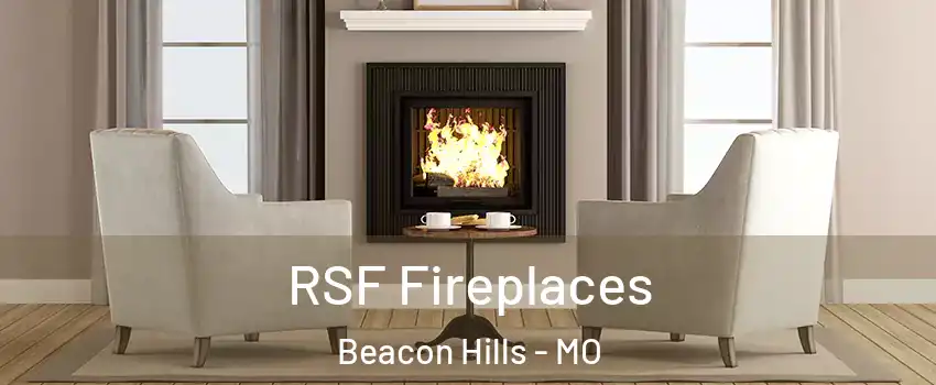 RSF Fireplaces Beacon Hills - MO