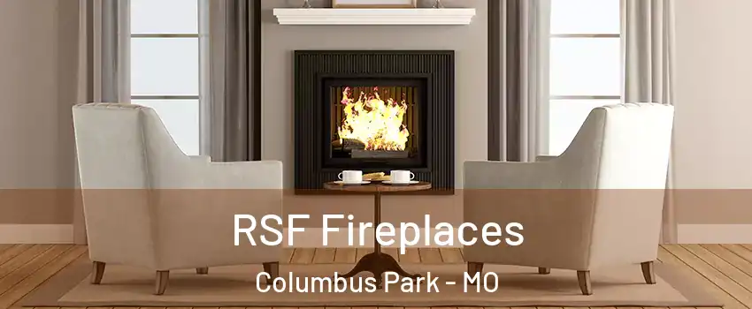 RSF Fireplaces Columbus Park - MO