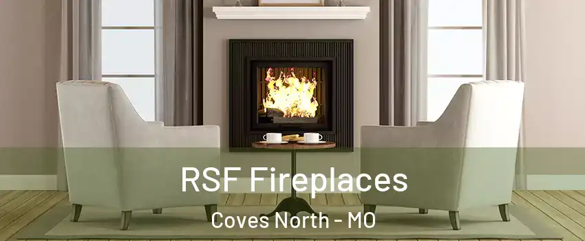 RSF Fireplaces Coves North - MO