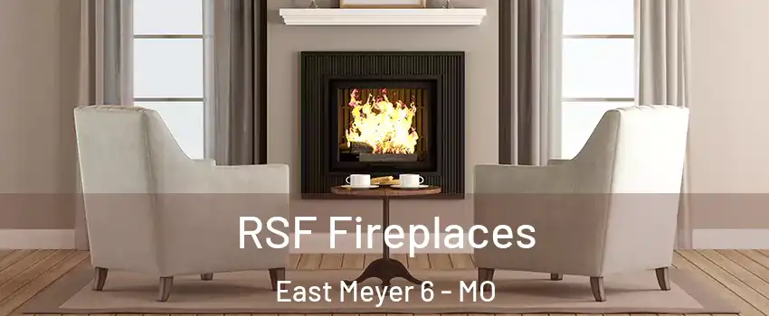 RSF Fireplaces East Meyer 6 - MO