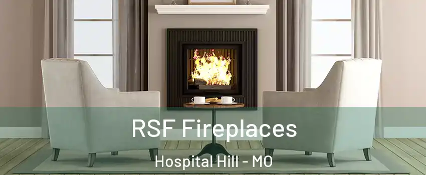 RSF Fireplaces Hospital Hill - MO