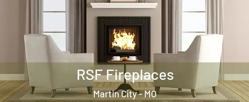 RSF Fireplaces Martin City - MO