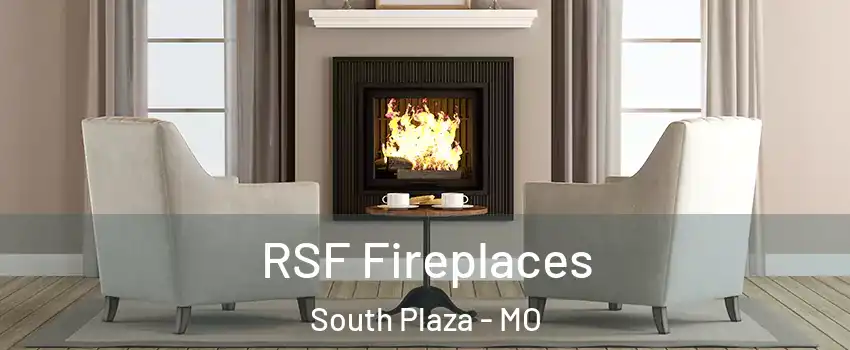 RSF Fireplaces South Plaza - MO