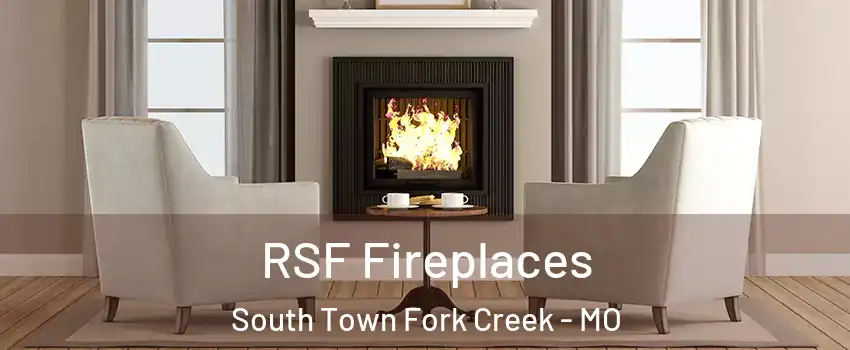 RSF Fireplaces South Town Fork Creek - MO