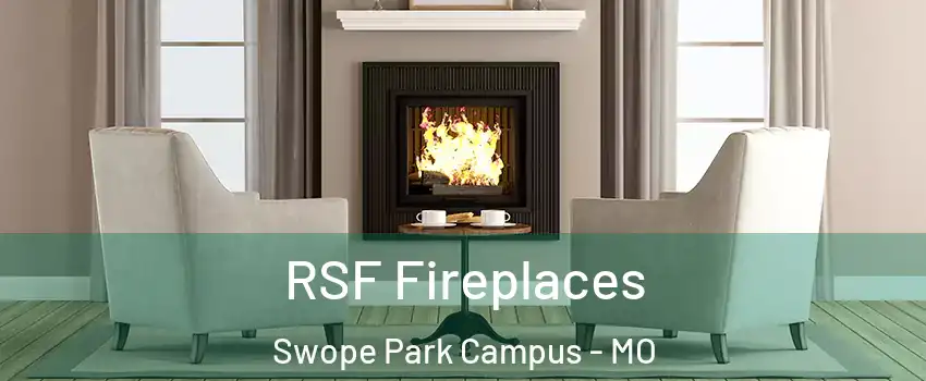 RSF Fireplaces Swope Park Campus - MO