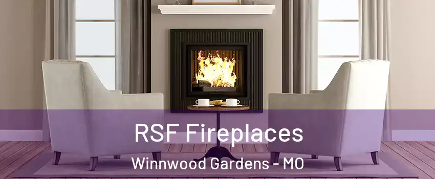 RSF Fireplaces Winnwood Gardens - MO