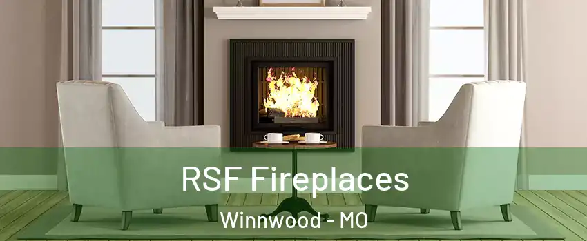 RSF Fireplaces Winnwood - MO