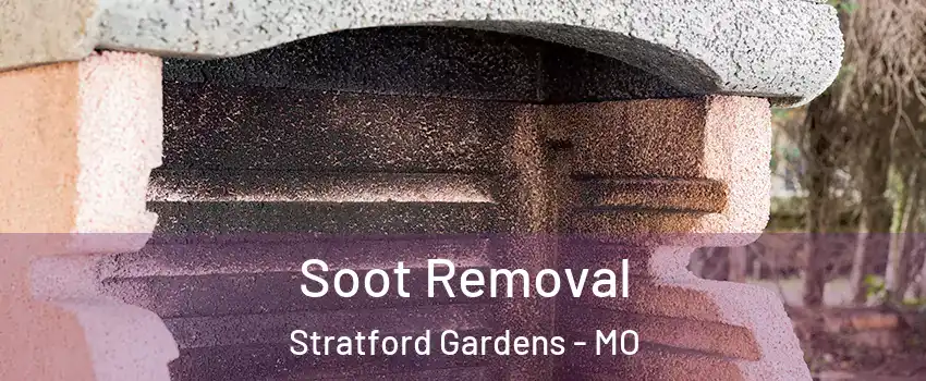 Soot Removal Stratford Gardens - MO