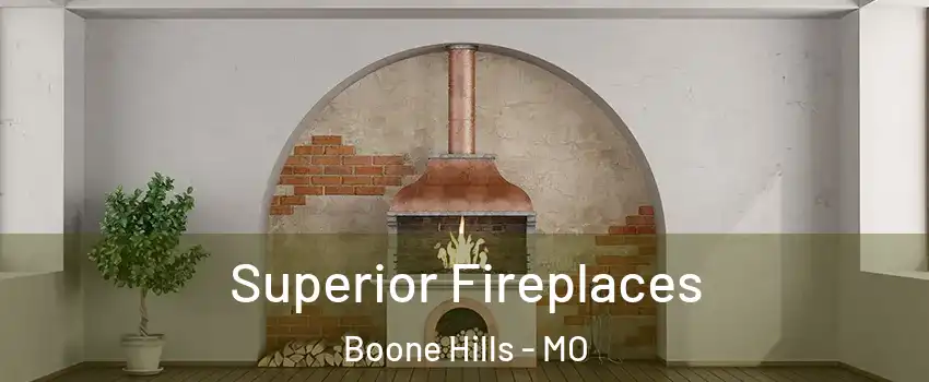 Superior Fireplaces Boone Hills - MO