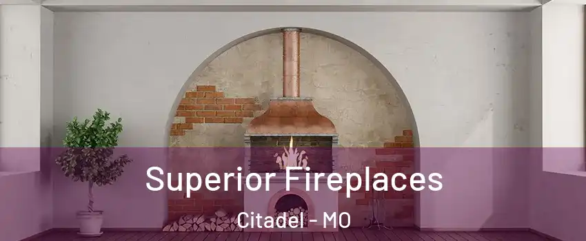 Superior Fireplaces Citadel - MO