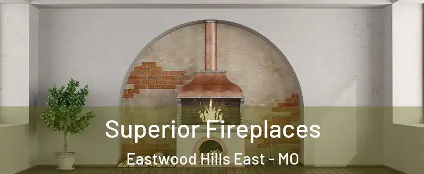 Superior Fireplaces Eastwood Hills East - MO